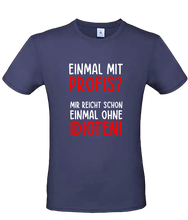 Lade das Bild in den Galerie-Viewer, T-Shirt - Einmal mit Profis