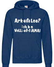 Lade das Bild in den Galerie-Viewer, Hoodie - Arbeitslos? Ich bin vollzeit MAMA!