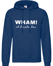 Lade das Bild in den Galerie-Viewer, Hoodie - WHAM! ich das schon höre...
