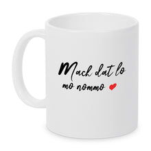 Lade das Bild in den Galerie-Viewer, Tasse - Mach Dat Lo Mo Nommo <3