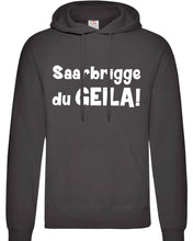 Lade das Bild in den Galerie-Viewer, Hoodie - Saarbrigge du GEILA!