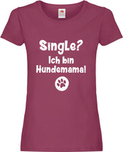 Lade das Bild in den Galerie-Viewer, Girly T-Shirt - Single? Ich bin Hundemama!
