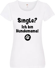 Lade das Bild in den Galerie-Viewer, Girly T-Shirt - Single? Ich bin Hundemama!