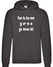 Lade das Bild in den Galerie-Viewer, Hoodie - Isch hann gar nix gemach!