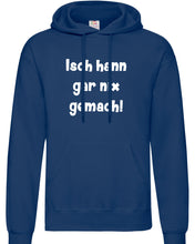 Lade das Bild in den Galerie-Viewer, Hoodie - Isch hann gar nix gemach!