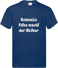 Lade das Bild in den Galerie-Viewer, T-Shirt - Schnelle Fotos macht der Blitzer