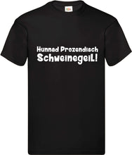 Lade das Bild in den Galerie-Viewer, T-Shirt - Schweinegeil