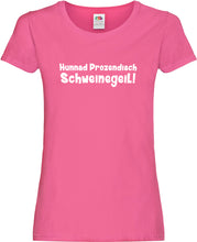 Lade das Bild in den Galerie-Viewer, Girly T-Shirt - Schweinegeil