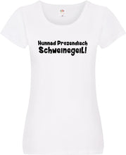 Lade das Bild in den Galerie-Viewer, Girly T-Shirt - Schweinegeil