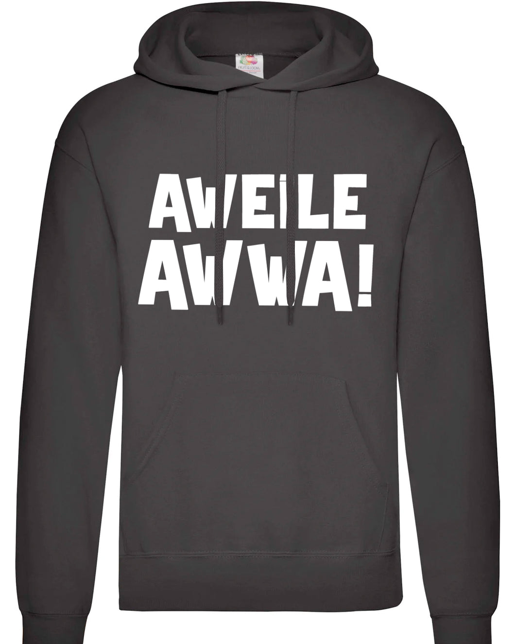 Hoodie - Aweile Awwa!