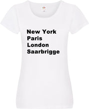 Lade das Bild in den Galerie-Viewer, Girly T-Shirt - New York, Paris, London, Saarbrigge
