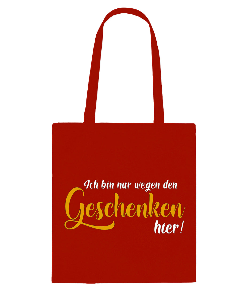 Einkaufstasche - Ich bin nur wegen den Geschenken hier!