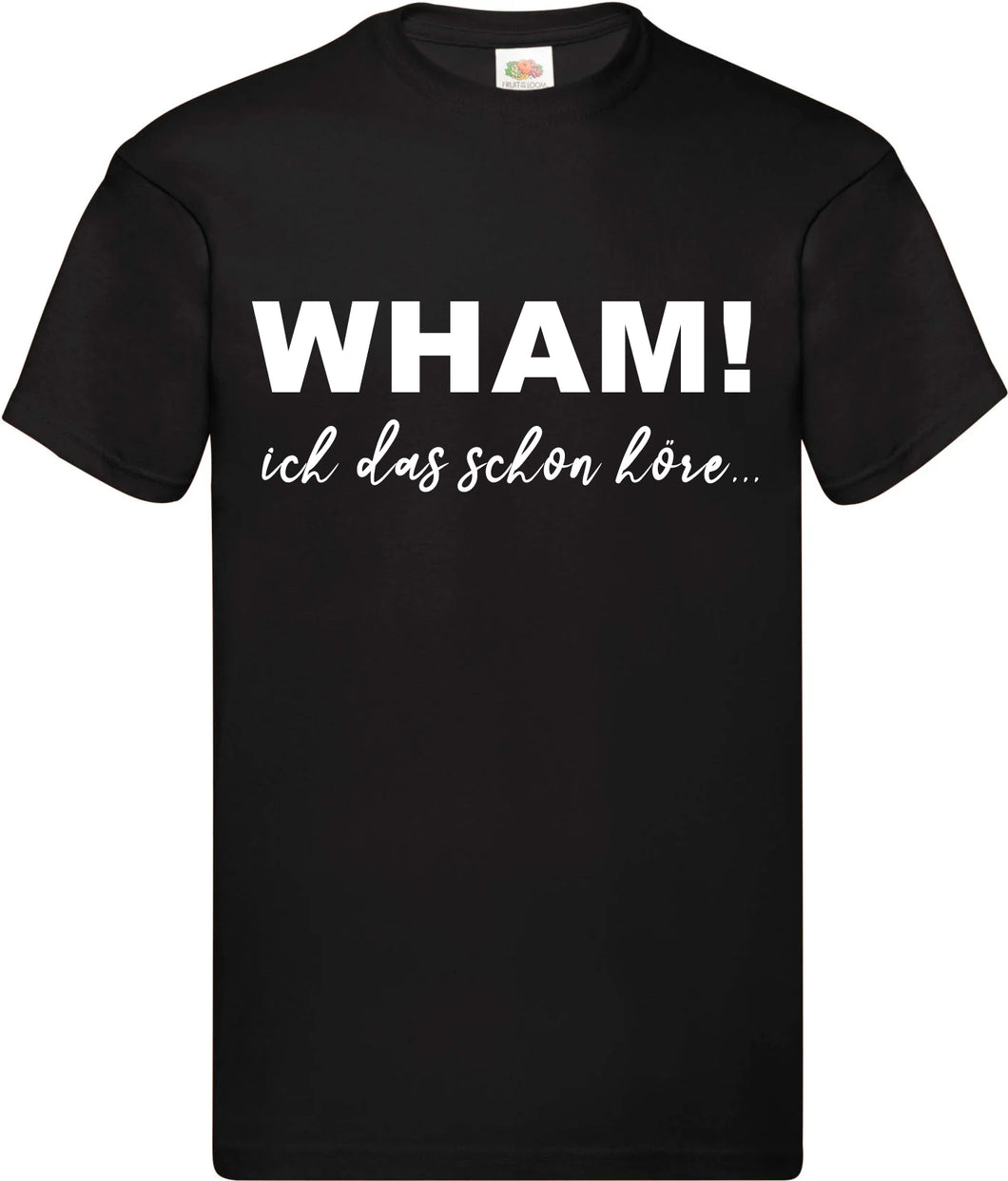 T-Shirt - WHAM! ich das schon höre...