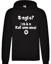 Lade das Bild in den Galerie-Viewer, Hoodie - Single? Ich bin Katzenmama!
